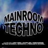 Mainroom Techno, Vol. 1