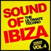 Sound Of Ibiza, Vol. 4: The Ultimate Techno